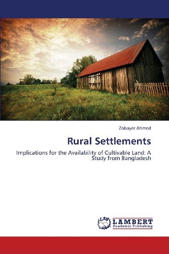 Cover for Zobayer Ahmed · Rural Settlements: Implications for the Availability of Cultivable Land: a Study from Bangladesh (Paperback Bog) (2013)
