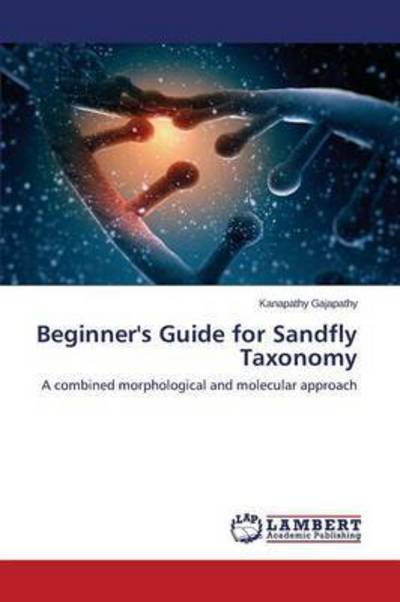 Cover for Gajapathy Kanapathy · Beginner's Guide for Sandfly Taxonomy (Paperback Book) (2015)