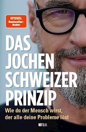 Jochen Schweizer · Das Jochen-Schweizer-Prinzip (Book) (2024)