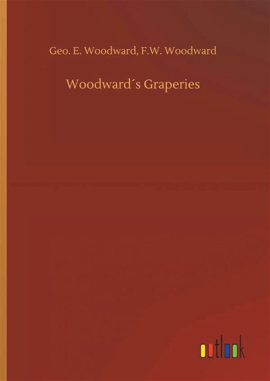 Cover for Woodward · Woodward s Graperies (Buch) (2018)