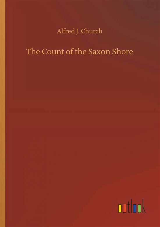 The Count of the Saxon Shore - Church - Books -  - 9783734040221 - September 20, 2018