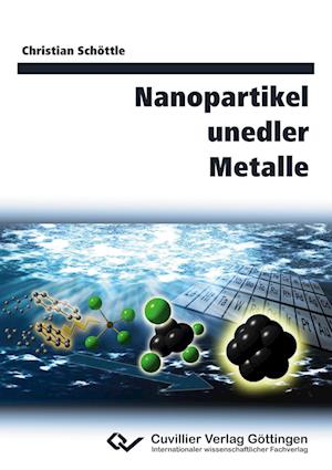 Cover for Christian Schöttle · Nanopartikel unedler Metalle (Paperback Book) (2016)