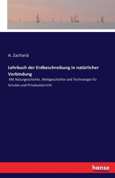 Lehrbuch der Erdbeschreibung i - Zachariä - Książki -  - 9783742803221 - 21 lipca 2016