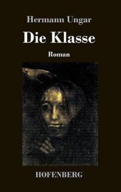 Cover for Ungar · Die Klasse (Bog) (2018)