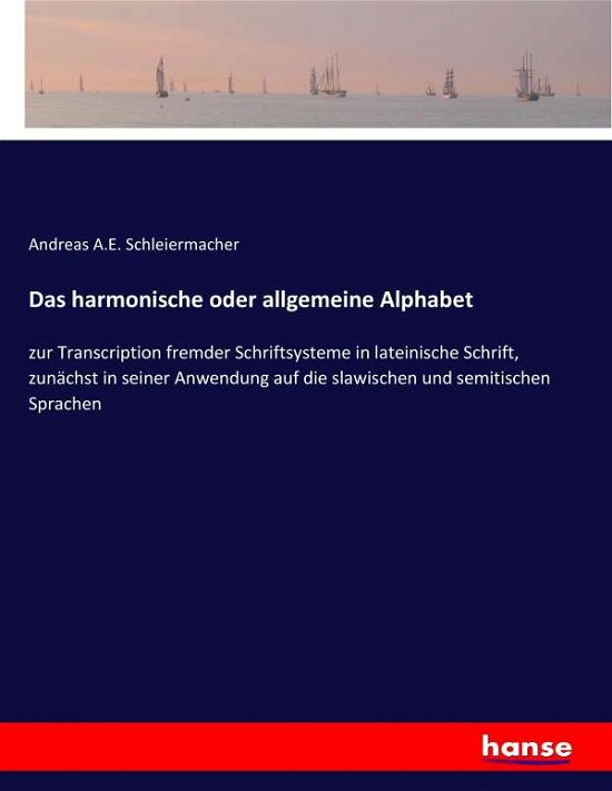 Das harmonische oder all - Schleiermacher - Books -  - 9783744614221 - February 16, 2017
