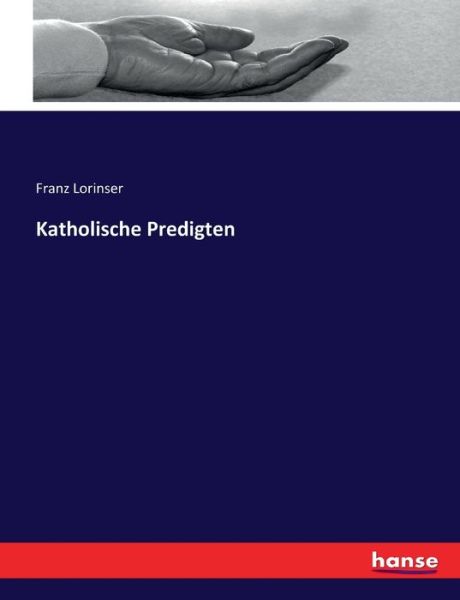 Cover for Lorinser · Katholische Predigten (Book) (2017)