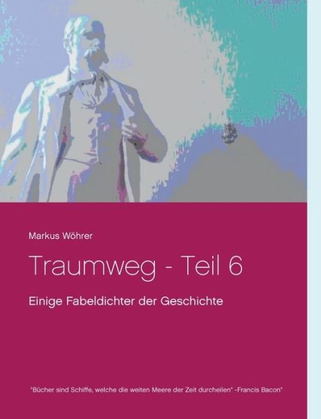 Cover for Wöhrer · Traumweg - Teil 6 (Bog) (2019)