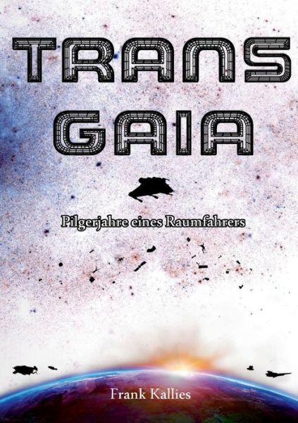 Cover for Kallies · Trans Gaia (Book) (2019)