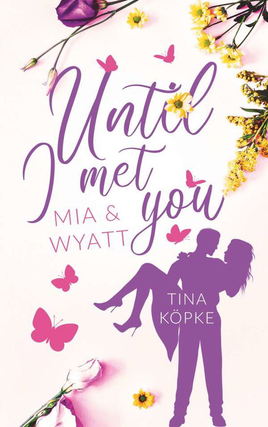 Cover for Köpke · Until I met you (Book)