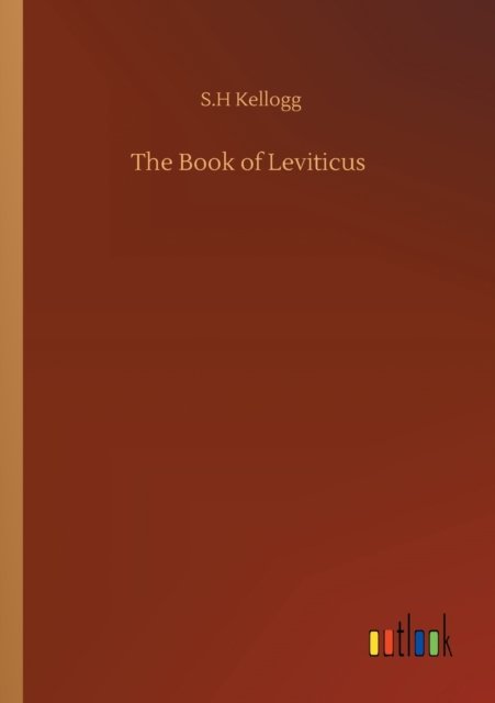 Cover for S H Kellogg · The Book of Leviticus (Paperback Book) (2020)