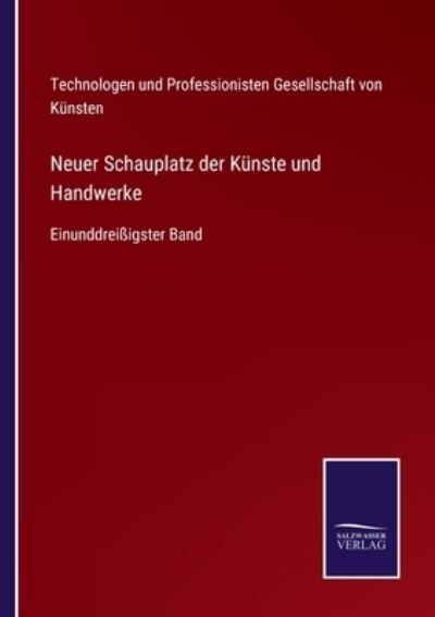 Cover for Ges V Kunsten Technol Professionisten · Neuer Schauplatz der Kunste und Handwerke (Pocketbok) (2021)