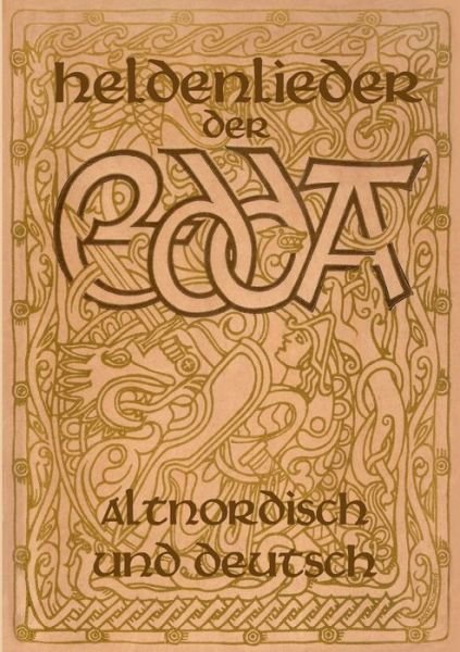 Cover for Arpad Baron Von Nahodyl Nemenyi · Heldenlieder der Edda - Altnordisch und deutsch (Taschenbuch) (2018)