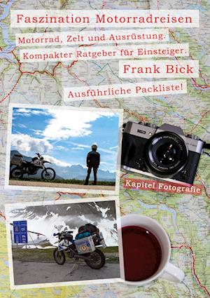 Cover for Frank Bick · Faszination Motorradreisen (Paperback Book) (2021)