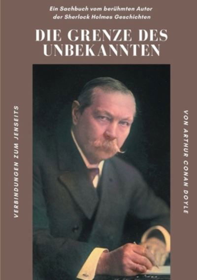 Cover for Sir Arthur Conan Doyle · Die Grenze des Unbekannten (Paperback Book) (2022)