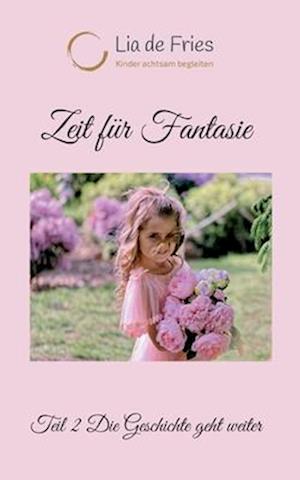 Cover for Lia de Fries · Zeit für Fantasie (Book) (2022)