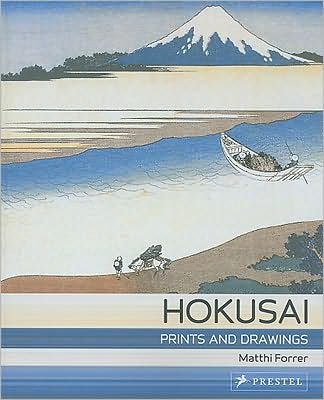 Cover for Matthi Forrer · Hokusai: Prints and Drawings (Paperback Book) (2009)