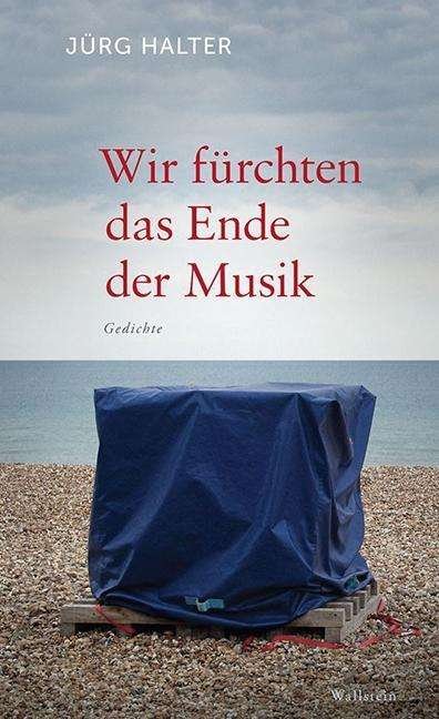 Cover for Halter · Wir fürchten das Ende der Musik (Bog)