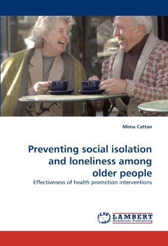 Cover for Mima Cattan · Preventing Social Isolation and Loneliness Among Older People: Effectiveness of Health Promotion Interventions (Pocketbok) (2010)