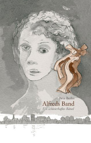 Cover for Beta Berlin · Alfreds Band (Paperback Bog) [German edition] (2013)