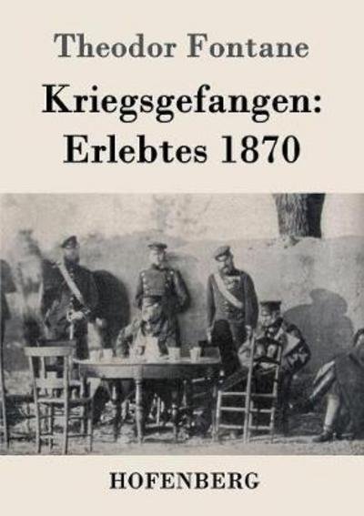 Cover for Fontane · Kriegsgefangen: Erlebtes 1870 (Book) (2016)