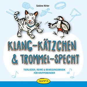 Cover for Sabine Hirler · Klang-Kätzchen &amp; Trommel-Specht (Audiobook (CD)) (2015)