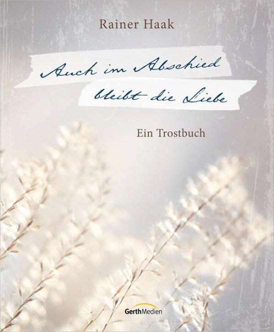 Cover for Haak · Auch im Abschied bleibt die Liebe (Bog)