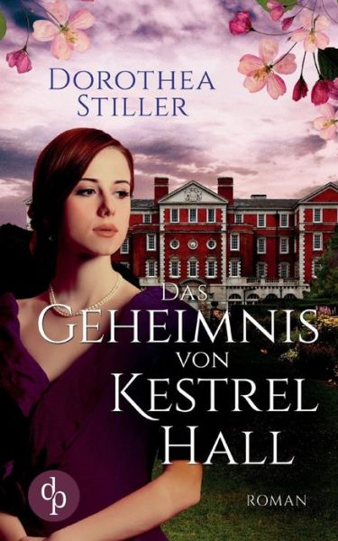 Cover for Stiller · Das Geheimnis von Kestrel Hall (Book) (2018)