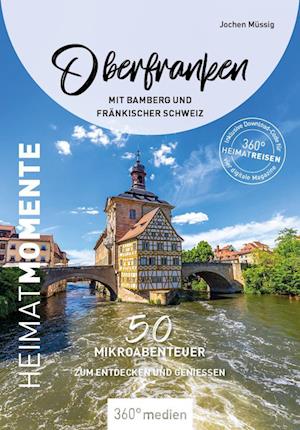 Oberfranken mit Bamberg und Fränkischer Schweiz - HeimatMomente - Jochen Müssig - Livros - 360° medien - 9783968553221 - 30 de julho de 2023