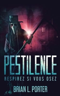 Cover for Brian L Porter · Pestilence - Respirez si vous osez (Hardcover Book) [Edition Reliee a Gros Caracteres edition] (2021)