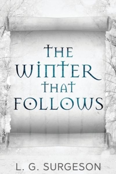 The Winter That Follows - Lg Surgeson - Books - Next Chapter - 9784824126221 - February 22, 2022