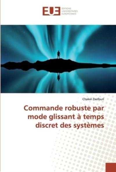 Commande robuste par mode glis - Zaafouri - Bücher -  - 9786138476221 - 28. März 2019