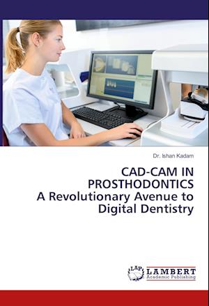 Cover for Kadam · CAD-CAM IN PROSTHODONTICS A Revol (Bok)