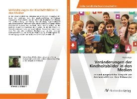 Veränderungen der Kindheitsbilder - Keser - Books -  - 9786202218221 - 