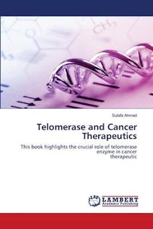 Cover for Ahmed · Telomerase and Cancer Therapeutic (Bog) (2020)