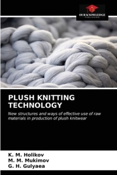 Cover for K M Holikov · Plush Knitting Technology (Paperback Book) (2021)
