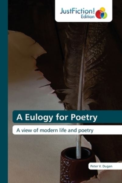 Cover for Peter V Dugan · A Eulogy for Poetry (Paperback Book) (2021)