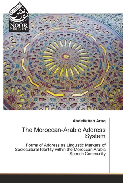 Cover for Abdelfettah Araq · The Moroccan-Arabic Address System (Paperback Book) (2021)