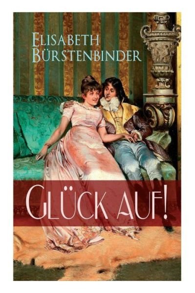 Cover for Elisabeth Burstenbinder · Gl ck auf! (Paperback Bog) (2017)