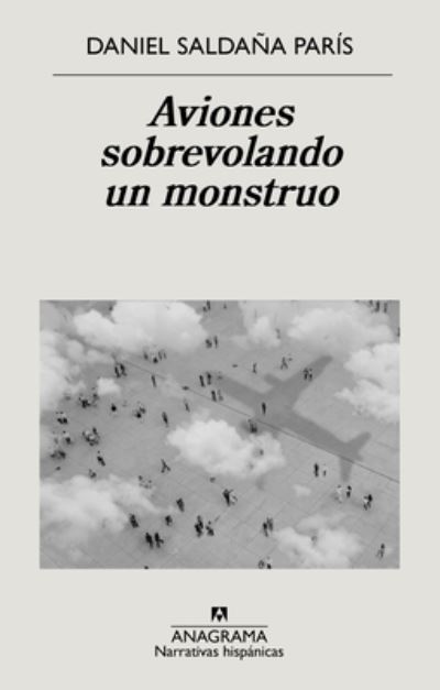 Cover for Daniel Saldana Paris · Aviones sobrevolando un monstruo (Paperback Book) (2021)