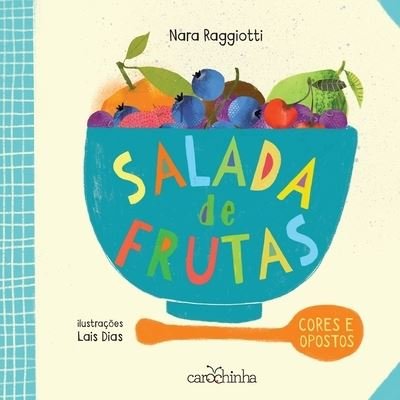 Cover for Nara Raggiotti · Salada de frutas - Cores e opostos (Paperback Book) (2020)