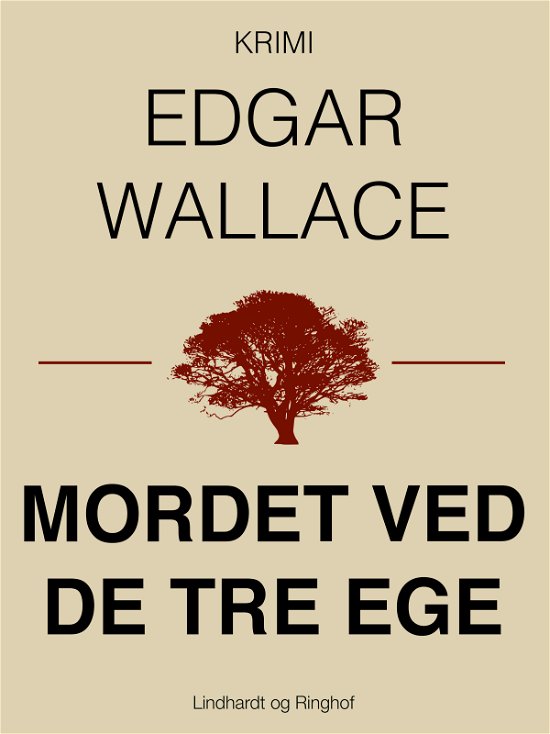Cover for Edgar Wallace · Mordet ved de tre ege (Heftet bok) [2. utgave] (2018)