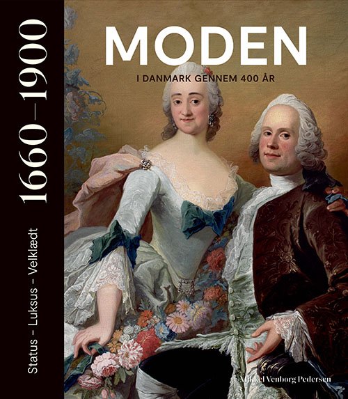 Cover for Mikkel Venborg Pedersen · Moden i Danmark gennem 400 år (Bound Book) [1º edição] (2022)