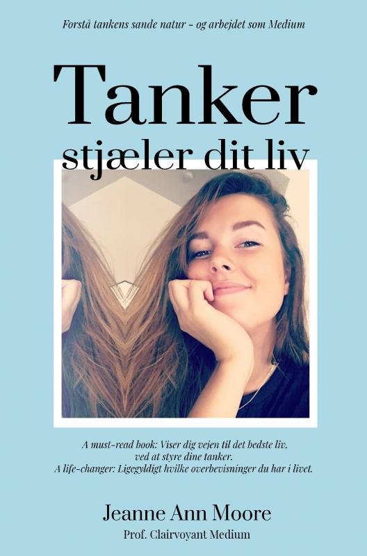 Cover for Jeanne Ann Moore · Tanker stjæler dit liv (Paperback Book) (2021)