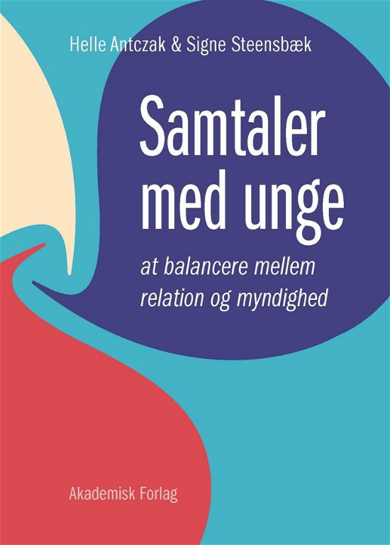 Cover for Signe Steensbæk; Helle Birkholm Antczak · Samtaler med unge (Hæftet bog) [1. udgave] (2020)