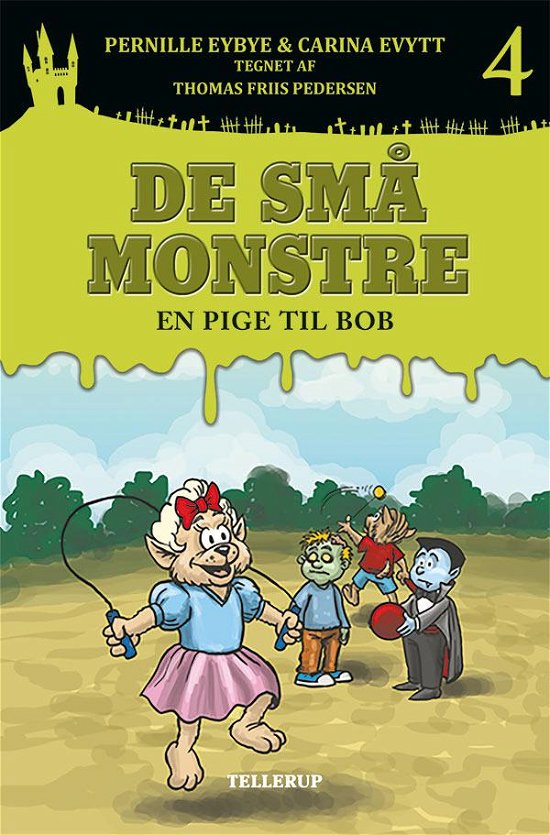 Cover for Pernille Eybye &amp; Carina Evytt · De små monstre, 4: De små monstre #4: En pige til Bob (Hardcover Book) [1. Painos] (2015)