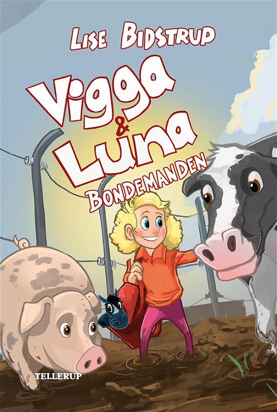 Cover for Lise Bidstrup · Vigga &amp; Luna, 3: Vigga &amp; Luna #3: Bondemanden (Innbunden bok) [1. utgave] (2016)