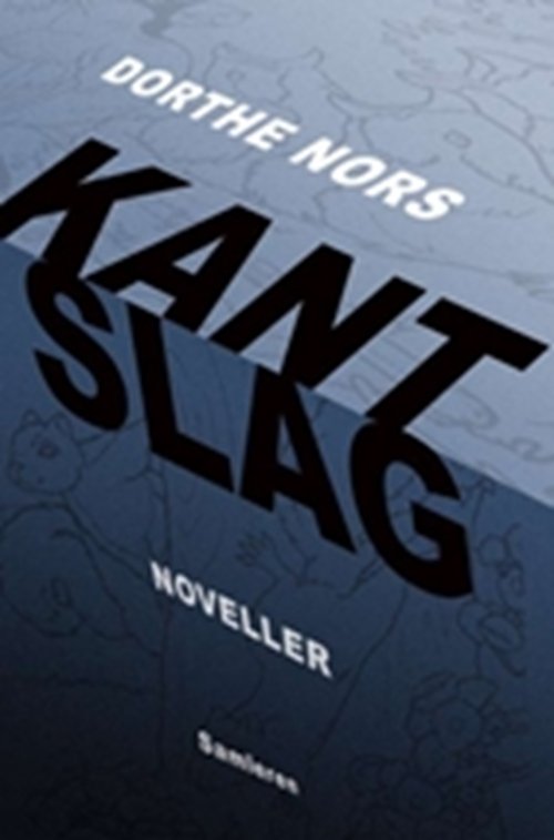 Cover for Dorthe Nors · Kantslag (Sewn Spine Book) [1.º edición] (2008)