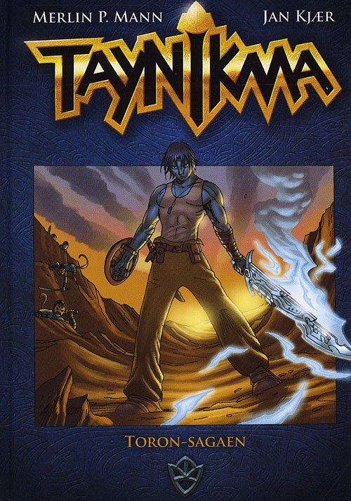 Cover for Jan Kjær Merlin P. Mann · Taynikma: Taynikma Toron-sagaen (Hardcover Book) [1er édition] [Hardback] (2009)