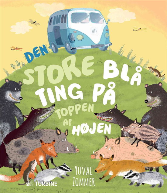 Cover for Yuval Zommer · Den store blå ting på toppen af højen (Bound Book) [1. wydanie] (2014)