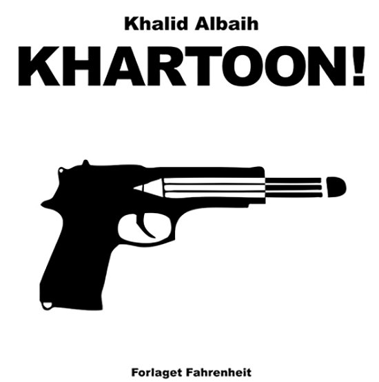 Cover for Khalid Albaih · Khartoon! (Hæftet bog) [1. udgave] (2018)